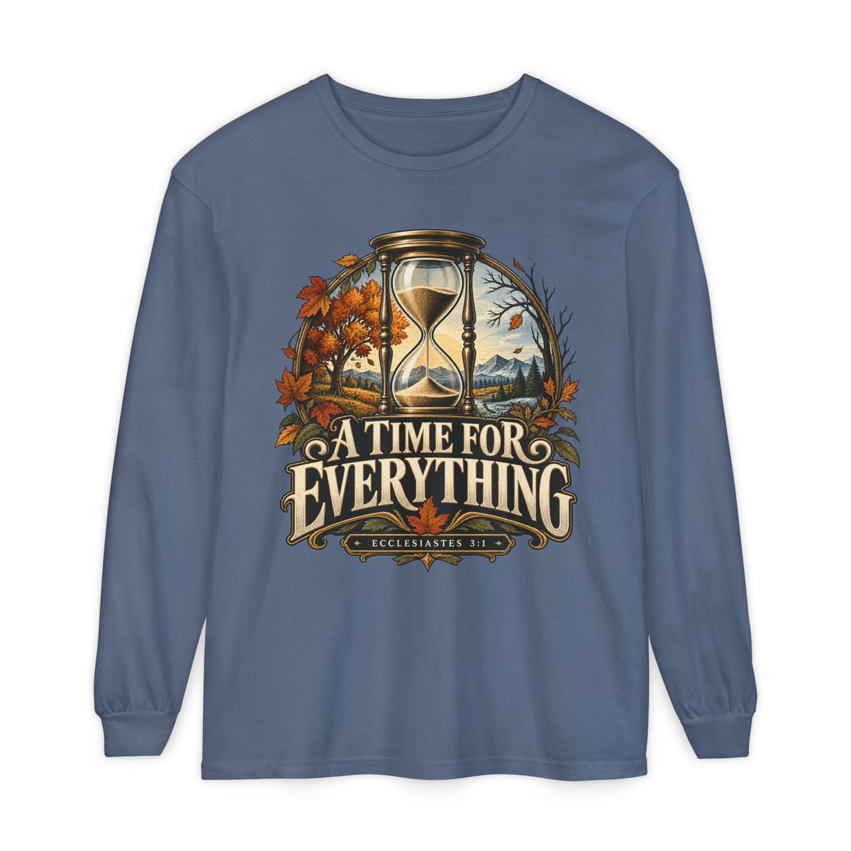 Firmborne™ | A Time for Everything Premium Long Sleeve