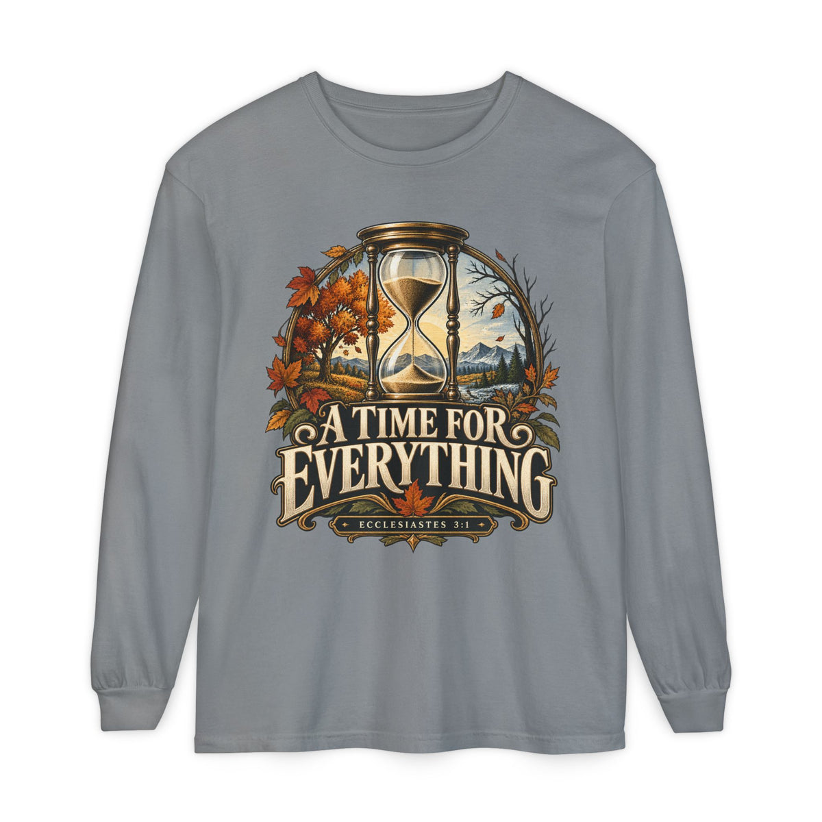 Firmborne™ | A Time for Everything Premium Long Sleeve